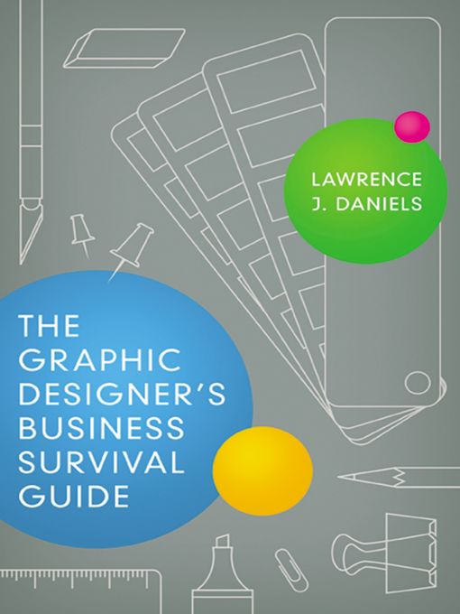 Title details for The Graphic Designer's Business Survival Guide by Lawrence Daniels - Available